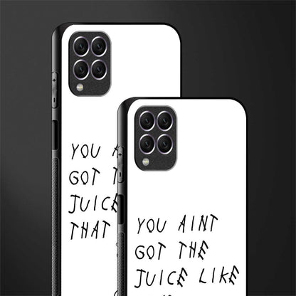 ain't got the juice white edition glass case for samsung galaxy f62 image-2