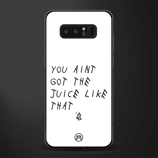 ain't got the juice white edition glass case for samsung galaxy note 8 image