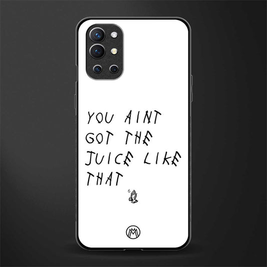 ain't got the juice white edition glass case for oneplus 9r image