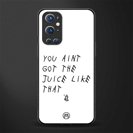 ain't got the juice white edition glass case for oneplus 9 pro image