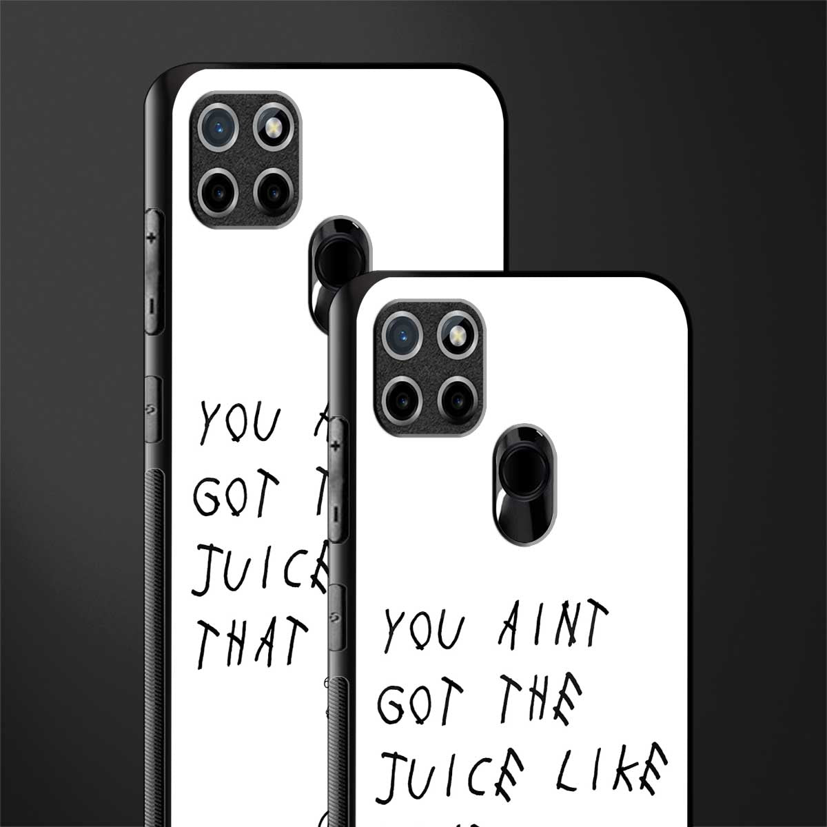 ain't got the juice white edition glass case for realme c21 image-2