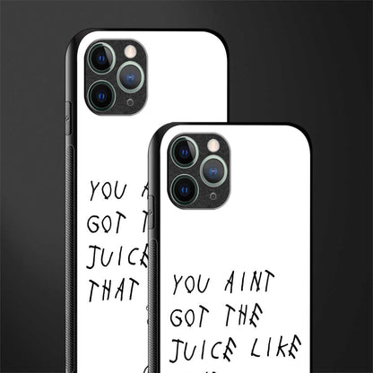 ain't got the juice white edition glass case for iphone 11 pro image-2