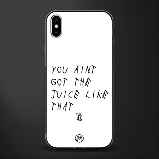 ain't got the juice white edition glass case for iphone xs max image
