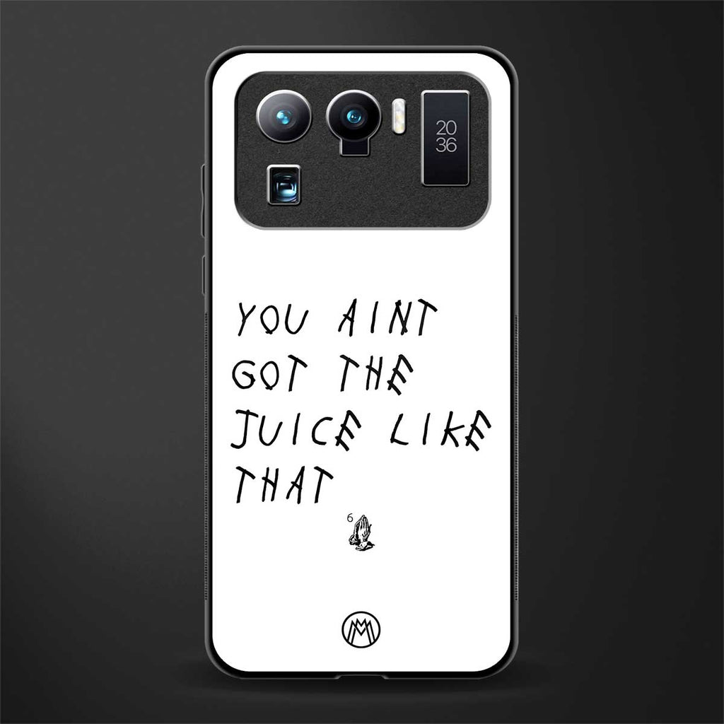 ain't got the juice white edition glass case for mi 11 ultra 5g image