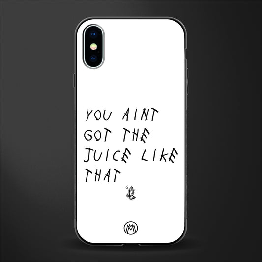 ain't got the juice white edition glass case for iphone xs image
