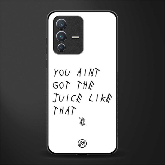 ain't got the juice white edition glass case for vivo v23 5g image