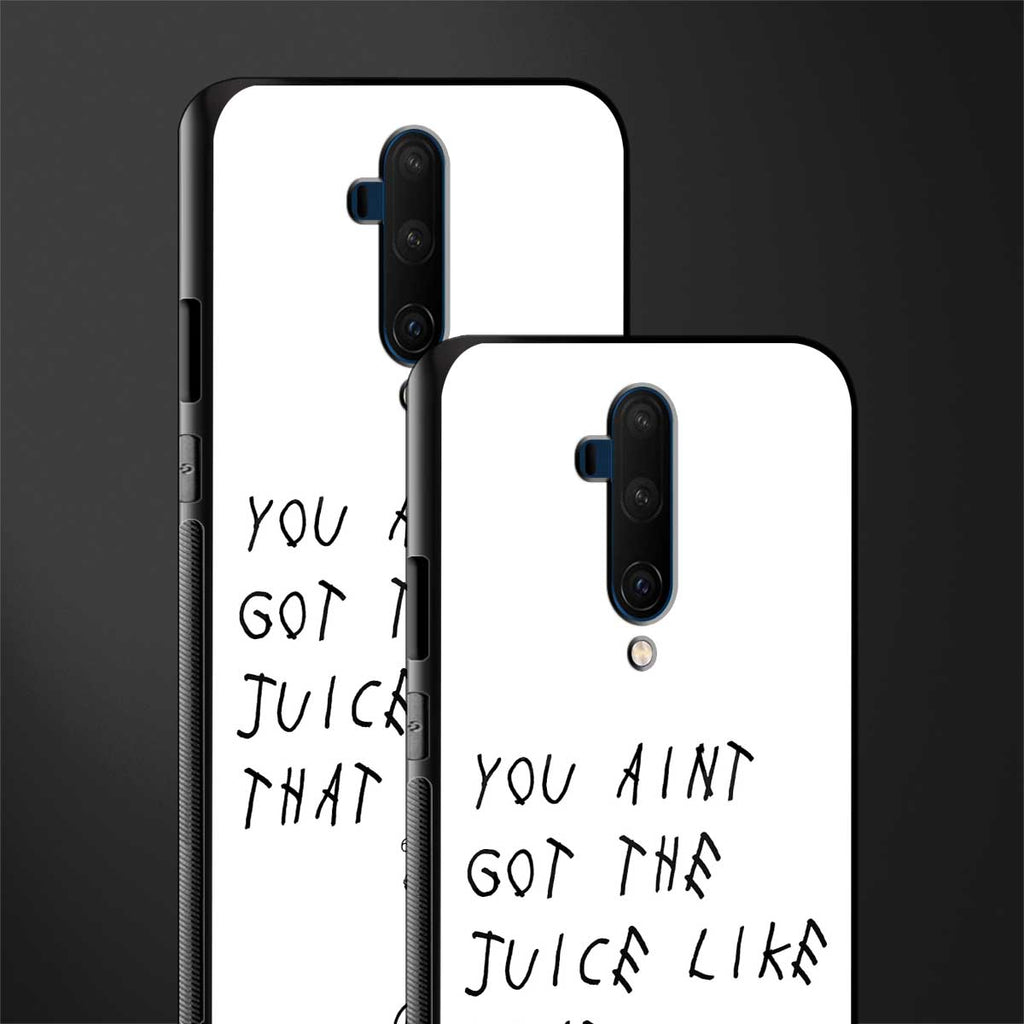ain't got the juice white edition glass case for oneplus 7t pro image-2
