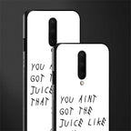 ain't got the juice white edition glass case for oneplus 7 pro image-2