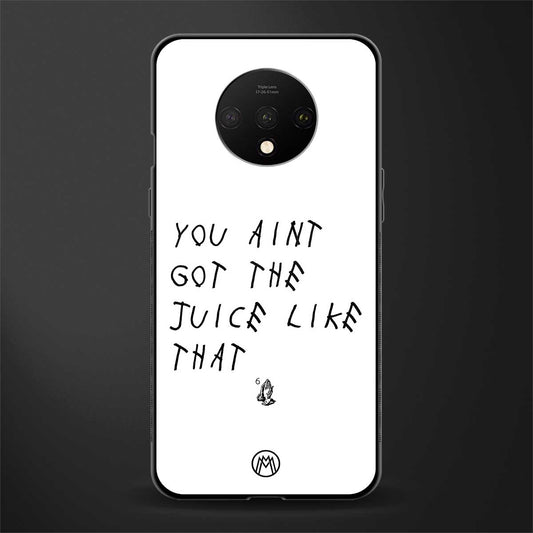 ain't got the juice white edition glass case for oneplus 7t image