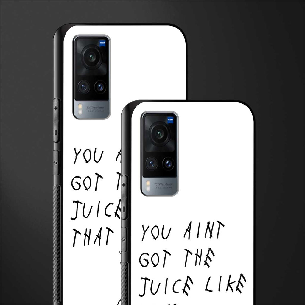 ain't got the juice white edition glass case for vivo x60 image-2