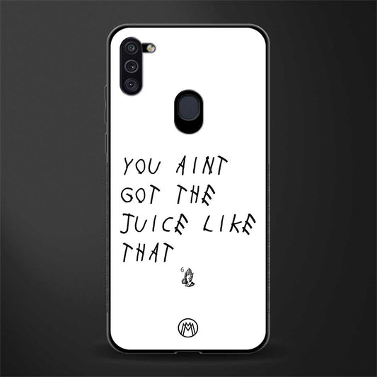 ain't got the juice white edition glass case for samsung galaxy m11 image