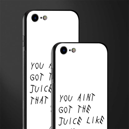 ain't got the juice white edition glass case for iphone 7 image-2