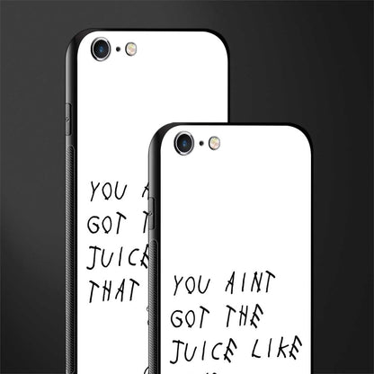ain't got the juice white edition glass case for iphone 6s plus image-2