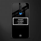 allergic to stupid people black glass case for poco x2 image