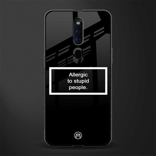 allergic to stupid people black glass case for oppo f11 pro image