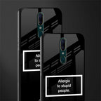 allergic to stupid people black glass case for oppo f11 image-2