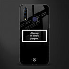 allergic to stupid people black glass case for vivo z1 pro image