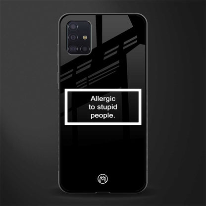 allergic to stupid people black glass case for samsung galaxy a71 image