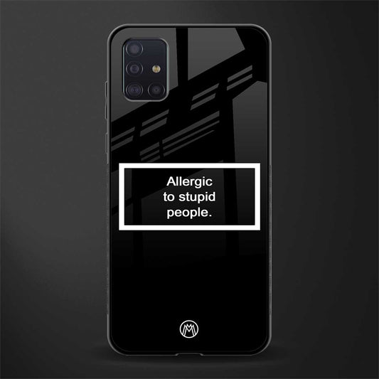 allergic to stupid people black glass case for samsung galaxy a71 image
