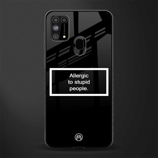 allergic to stupid people black glass case for samsung galaxy m31 image