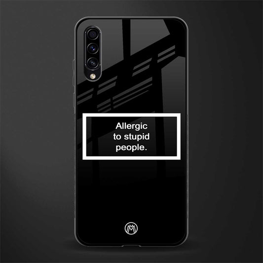 allergic to stupid people black glass case for samsung galaxy a50 image