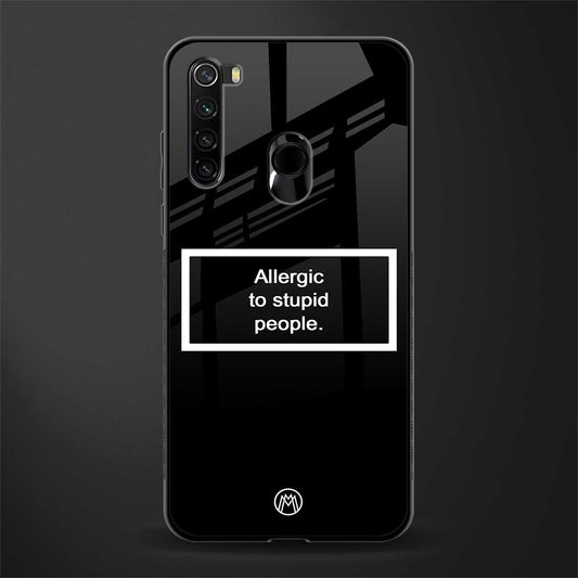 allergic to stupid people black glass case for redmi note 8 image