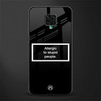 allergic to stupid people black glass case for redmi note 9 pro image