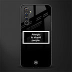 allergic to stupid people black glass case for realme 6 pro image