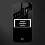 allergic to stupid people black glass case for samsung galaxy s9 image