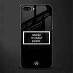 allergic to stupid people black glass case for realme c1 image
