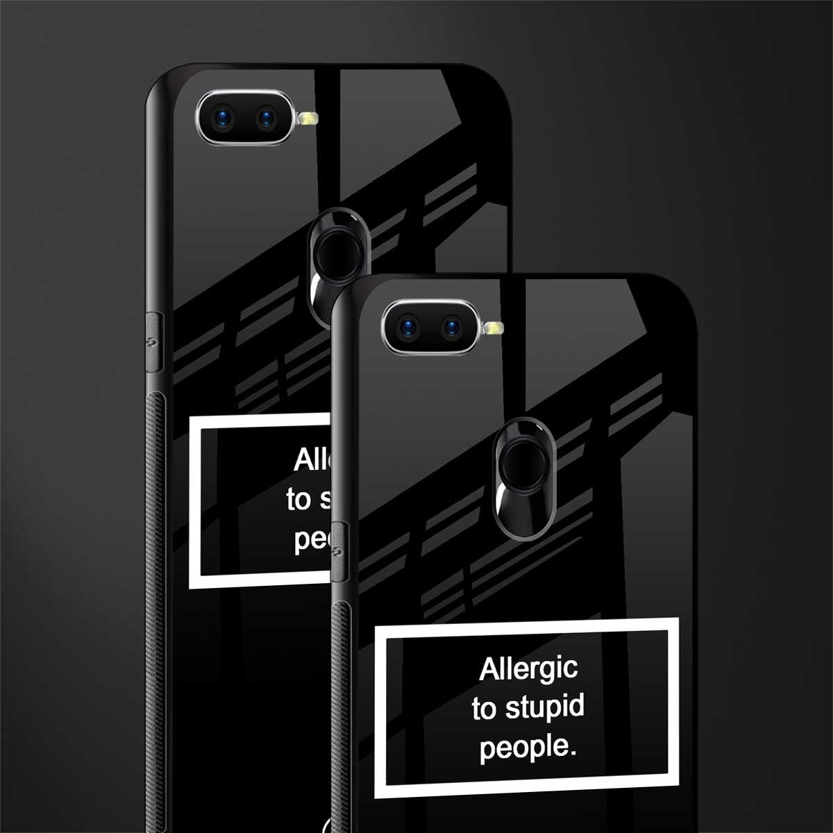allergic to stupid people black glass case for oppo a7 image-2