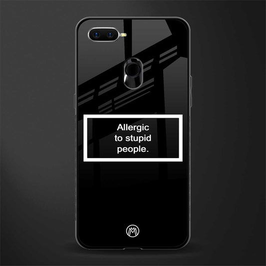 allergic to stupid people black glass case for oppo a7 image