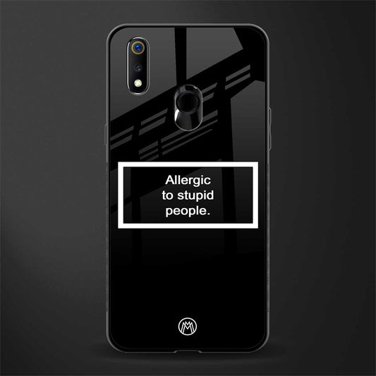 allergic to stupid people black glass case for realme 3 image