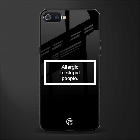 allergic to stupid people black glass case for realme c2 image