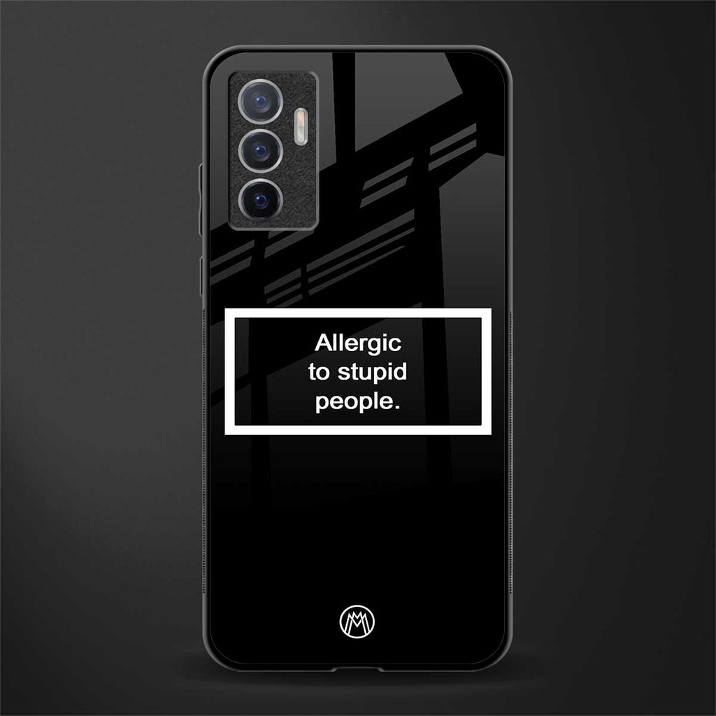allergic to stupid people black glass case for vivo v23e image