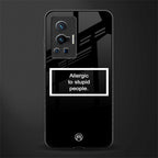 allergic to stupid people black glass case for vivo x70 pro image