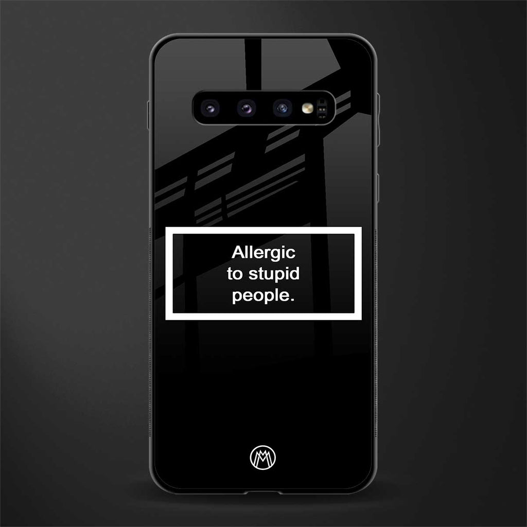 allergic to stupid people black glass case for samsung galaxy s10 plus image