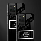 allergic to stupid people black glass case for samsung galaxy s20 ultra image-2