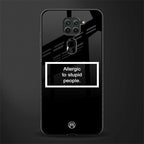 allergic to stupid people black glass case for redmi note 9 image