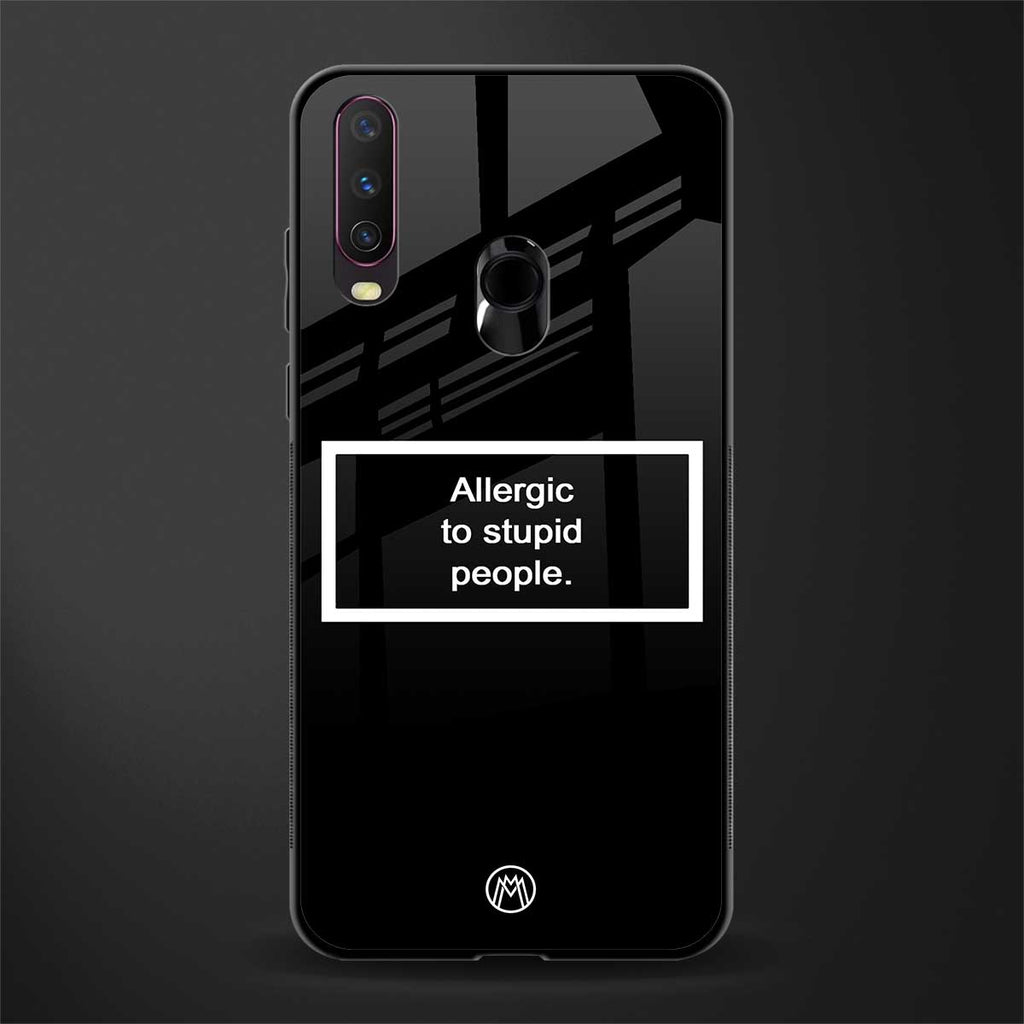 allergic to stupid people black glass case for vivo y12 image
