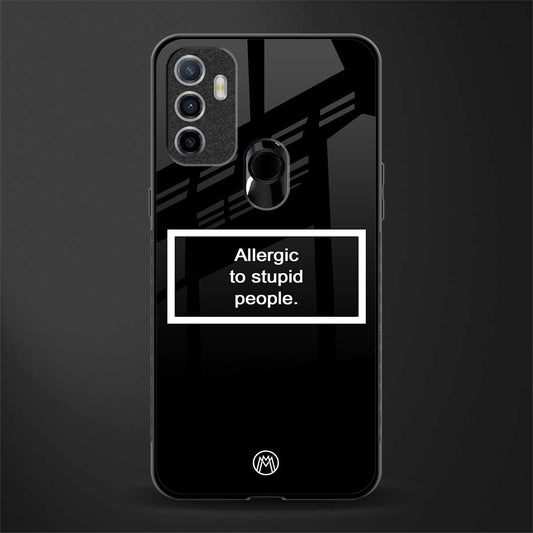 allergic to stupid people black glass case for oppo a53 image