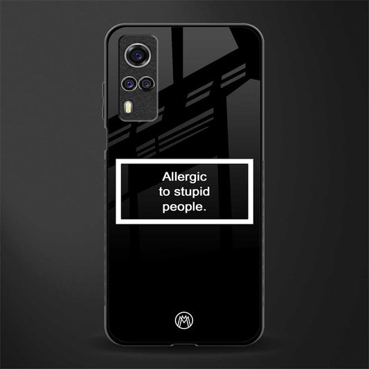 allergic to stupid people black glass case for vivo y51 image