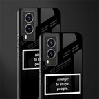 allergic to stupid people black glass case for vivo v21e 5g image-2