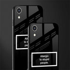 allergic to stupid people black glass case for iphone xr image-2
