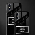 allergic to stupid people black glass case for iphone xs image-2