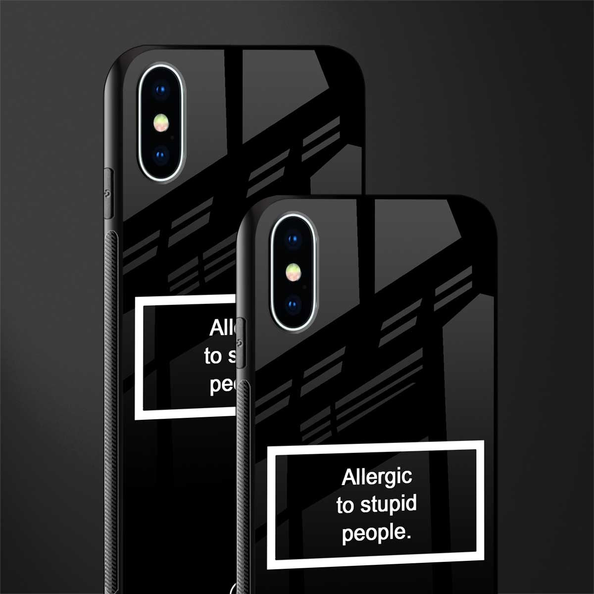 allergic to stupid people black glass case for iphone xs image-2