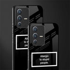 allergic to stupid people black glass case for vivo v23 5g image-2