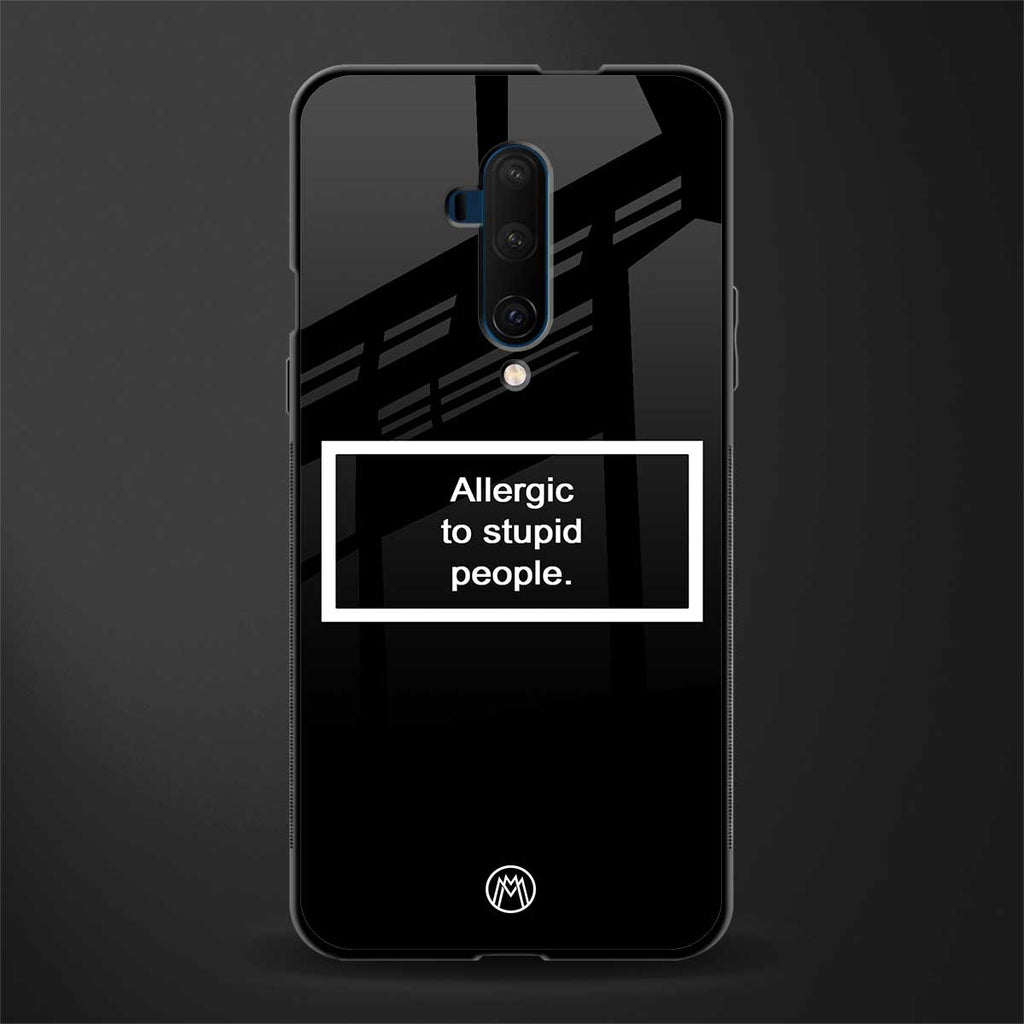 allergic to stupid people black glass case for oneplus 7t pro image