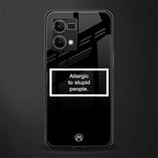 allergic to stupid people black back phone cover | glass case for oppo f21 pro 4g