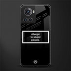 allergic to stupid people black back phone cover | glass case for oneplus 10r 5g